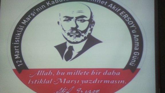 12 Mart İstiklal Marşının Kabulü yıl dönümü ve Mehmet Akif Ersoy´u anma günü  etkinlikleri 